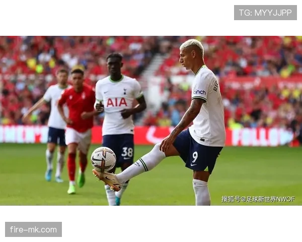 理查利森欧冠表现抢眼，助球队竞技状态稳步攀升